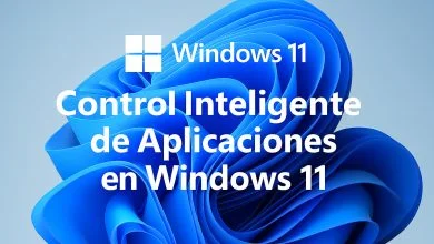 Así se activa el Control Inteligente de Aplicaciones en Windows 11 7 control inteligente de aplicaciones